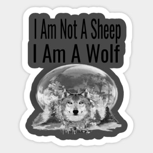 I Am Not A Sheep, I Am A Wolf Sticker